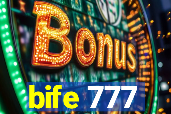 bife 777